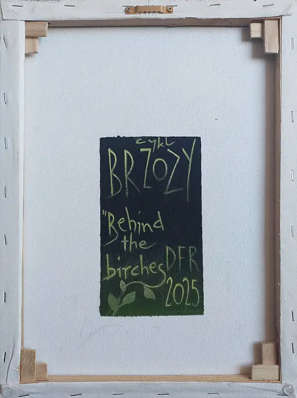 Dariusz Franciszek Różyc, ''BEHIND THE BIRCHES'' cykl ''Brzozy'', Obraz akrylowy - płótno, 29 x 40