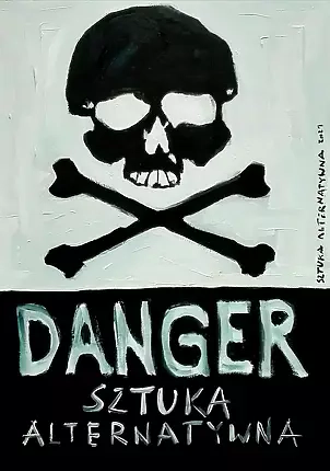 Sztuka Alternatywna - Danger. Sztuka Alternatywna