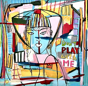   - Don't play with me