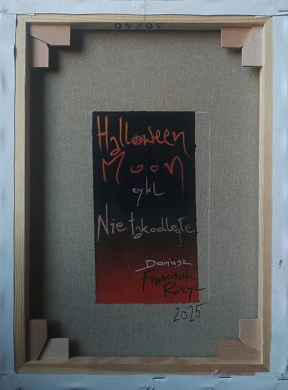 Dariusz Franciszek Różyc - ''HALLOWEEN MOON part III'' series ''Not so distant..''