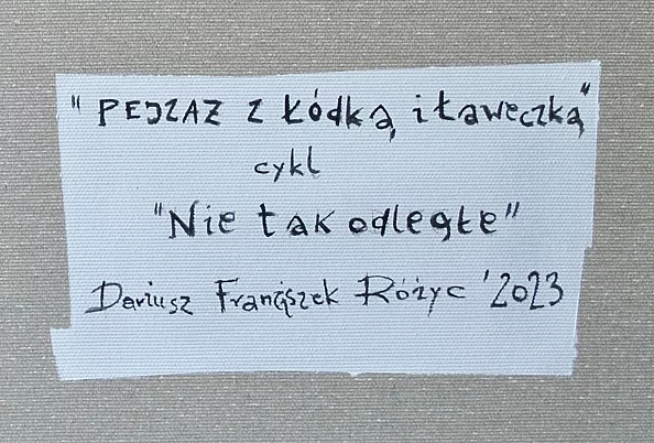 Dariusz Franciszek Różyc - ''PEJZAŻ Z ŁÓDKĄ I ŁAWECZKĄ'' cykl ''Nie tak odległe..''