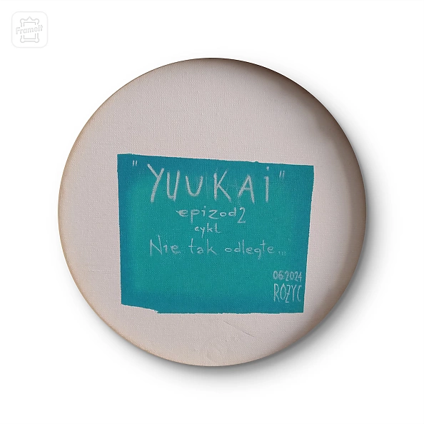 Dariusz Franciszek Różyc - ''YUUKAI episode 2'' series ''Not So faraway..''